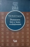 DUMNEZEU INTR-O LUME EVOLUTIONISTA-NIELS HENRIK GREGERSEN