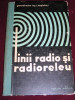 Linii radio și radioreleu transmisiuni cartonata de i. angheloiu