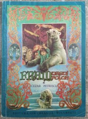 Fram, ursul polar - Cezar Petrescu// ilustratii Iacob Desideriu foto