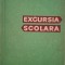 Excursia scolara - C. Giurcaneanu, Zoe Adamut