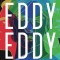 Eddy, Eddy