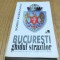 BUCURESTI GHIDUL STRAZILOR - Sorin Bordusanu - 2001, 326 p.+harti