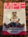 Dr. Thomas Gordon - Manualul părinților eficace