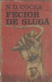 Cumpara ieftin Fecior de sluga (ed. Minerva) - N. D. Cocea