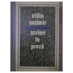 Scrieri in proza - Otilia Cazimir vol.II