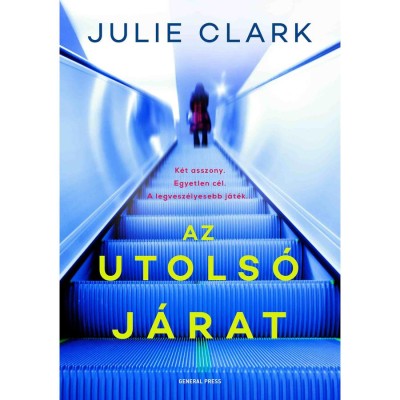 Az utols&amp;oacute; j&amp;aacute;rat - Julie Clark foto