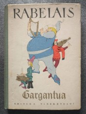 Francois Rabelais - Gargantua (ilustrații: Eugen Taru; 1963, cartonată)