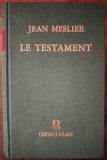 Jean Meslier - Le Testament (prima scriere ateista, editie anastatica superba)