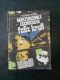 THOMAS MANN - MARTURISIRILE ESCROCULUI FELIX KRULL