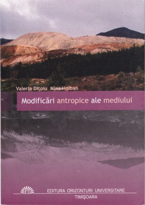 AS - VALERIA DITOIU, NINA HOLBAN - MODIFICARI ANTROPICE ALE MEDIULUI foto