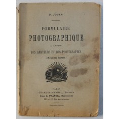 FORMULAIRE PHOTOGRAPHIQUE A L &#039;USAGE DES AMATEURS ET DES PHOTOGRAPHES par P.JOUAN , 1926