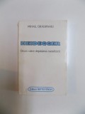 HEIDEGGER . DRUM CATRE DEPASIREA METAFIZICII de MIHAIL GRADINARU , 1994