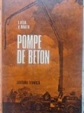 Pompe de Beton - I. Vita, V. Bratu (1985) - Carte Tehnica Constructii, Editura Tehnica, 180 Pagini