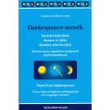 Shakespeare-mes&eacute;k - Szentiv&aacute;n&eacute;ji &aacute;lom, Romeo &eacute;s J&uacute;lia, Hamlet, d&aacute;n kir&aacute;lyfi - Charles Lamb