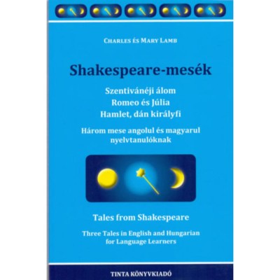 Shakespeare-mes&amp;eacute;k - Szentiv&amp;aacute;n&amp;eacute;ji &amp;aacute;lom, Romeo &amp;eacute;s J&amp;uacute;lia, Hamlet, d&amp;aacute;n kir&amp;aacute;lyfi - Charles Lamb foto