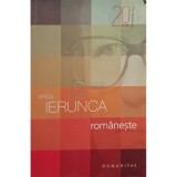 Virgil Ierunca - Romaneste (Editia: 2010)