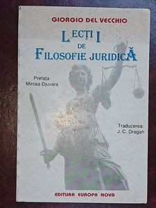 Lectii de filosofie juridica- Giorgio Del Vecchio foto