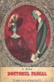 Doctorul Pascal - Emile Zola | Roman clasic literatura straina editie veche 1980 carte romaneasca