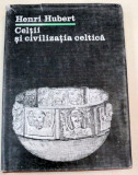 CELTII SI CIVILIZATIA CELTICA-HENRI HUBERT BUCURESTI 1983
