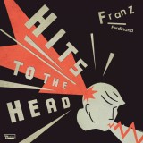 Hits to the Head | Franz Ferdinand, Domino Records