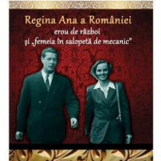 Colectia Regala Vol. 22: Regina Ana a Romaniei - Dan-Silviu Boerescu