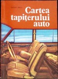 Cartea Tapiterului Auto Tamara Radu Editura Tehnica 1983 Limba Romana 154 Pagini Paperback