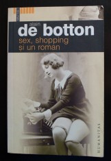 Alain de Botton - Sex, shopping și un roman