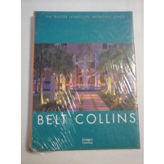 BELT COLLINS - ( The master landscape architect series)