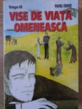 Vise de viata omeneasca - Pavel Corut - Roman, editura Corut, 2005, 253 pagini