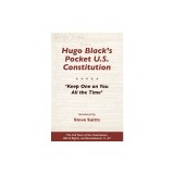 Hugo Black's Pocket U.S. Constitution: 'keep One on You All the Time'