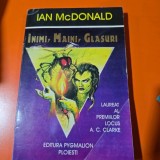 Inimi , Maini , Glasuri , Ian McDonald