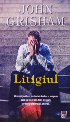 Litigiul - 2015 - John Grisham (Y322) foto