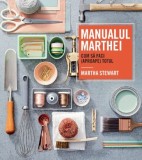 Manualul Marthei. Cum sa faci (aproape) totul &ndash; Martha Stewart - Carte Noua/Anticariat