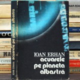 Acuarele pe Planeta Albastră, de Ioan Erhan