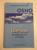 LIBERTATEA - OSHO