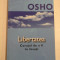 LIBERTATEA - OSHO