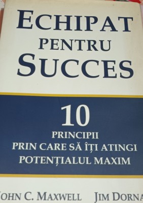 ECHIPAT PENTRU SUCCES John C. Maxwell foto