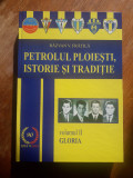 Petrolul Ploiesti, vol. II, Gloria - Razvan Fratila, autograf / R4, Alta editura