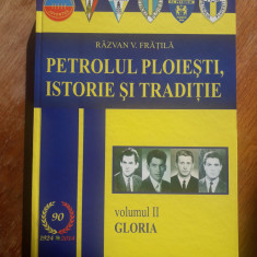 Petrolul Ploiesti, vol. II, Gloria - Razvan Fratila, autograf / R4