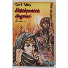 RAZBUNAREA SANGELUI , roman de KARL MAY , 1993