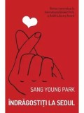 Cumpara ieftin Indragostiti la Seoul/Sang Young Park