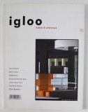 IGLOO - REVISTA - NR. 31 - 32 , AN IV , HABITAT si ARHITECTURA, IULIE - AUGUST , 2004