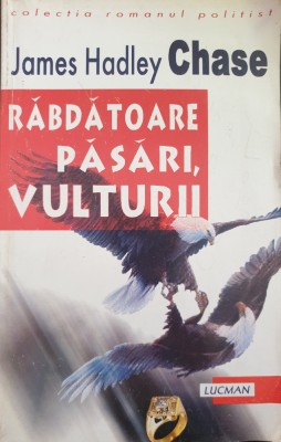 RABDATOARE PASARI, VULTURII - James Hadley Chase foto