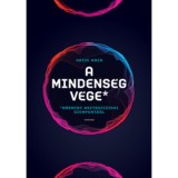 A mindens&eacute;g v&eacute;ge - (m&aacute;rmint asztrofizikai szempontb&oacute;l) - Katie Mack