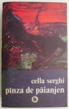 Panza de paianjen - Cella Serghi - Roman clasic romanesc, editie anticariat, stare buna