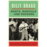 Roots, Radicals and Rockers: How Skiffle Changed the World