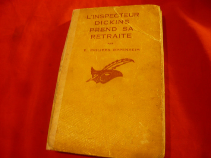 E.Ph.Oppenheim - L&#039;Inspecteur Dickins pred sa retraite - Colectia Masca 1936