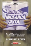 Hei, Whipple, incearca astaUn ghid pentru a crea reclame de exceptie