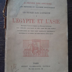 Vie privee des anciens Les peuples dans l'antiquite l'Egypte et l'Asie - Rene Menard et Claude Sauvageot