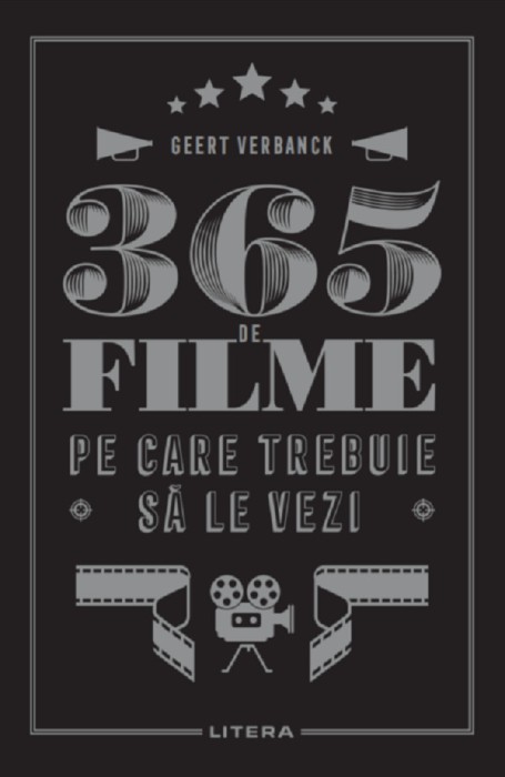 365 de filme pe care trebuie sa le vezi - Geert Verbanck NOUA